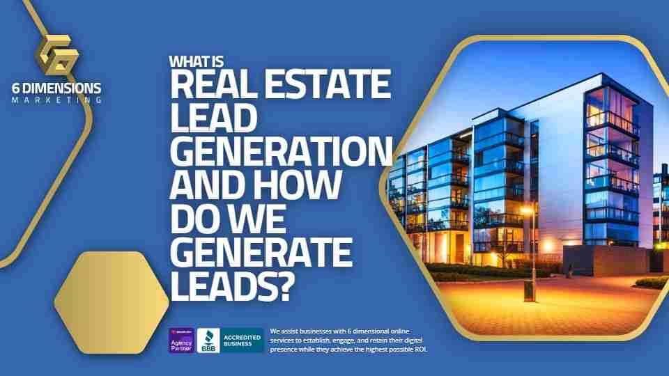 What Is Real Estate Lead Generation And How Do We Generate Leads